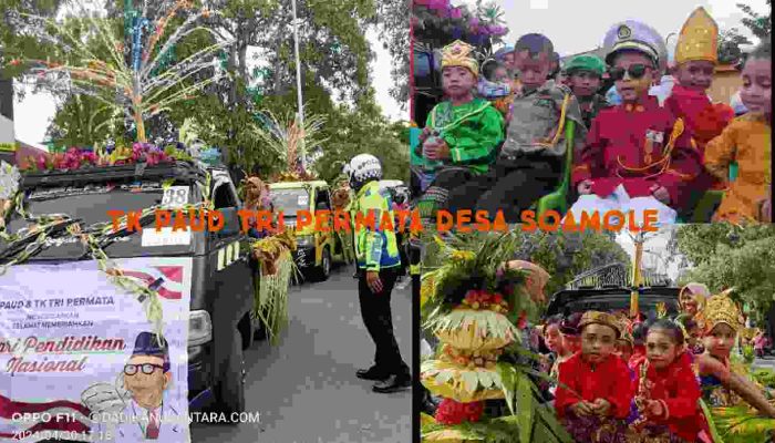 Peringati Hardiknas, TK Tri Permata Desa Soamole Ramaikan Karnaval